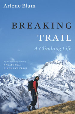 Breaking Trail:  A Climbing Life